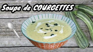 Soupe de COURGETTES Facile et Rapide [upl. by Ahsilak494]