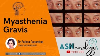 Myasthenia Gravis by Dr Padma Gunaratne [upl. by Wolford]