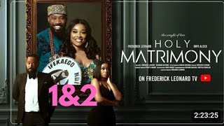 HOLY MATRIMONY  1amp2LATEST NOLLYWOOD NIGERIAN MOVIE 2024FREDERICK LEONARD ONYII ALEX NINI MBONU [upl. by Allayne]