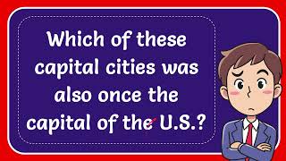 Which of these capital cities was also once the capital of the US [upl. by Yorled]