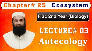 Biology Ch25Lecture03 Autecology FSc 2nd Year [upl. by Delaine]