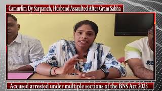 Camurlim Dy Sarpanch Husband Assaulted After Gram Sabha [upl. by Ahsikahs382]