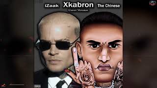 XKBRON  iZaak  The Chinese  Cover Version  😇😈 [upl. by Kazimir]