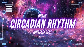 drake  circadian rhythm unreleased lyrics [upl. by Eidnim]