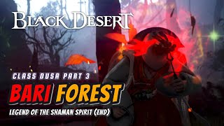 BLACK DESERT ONLINE  Bari Forest Level 33  37 Class Dusa Part 3 [upl. by Gabie733]