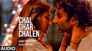 FULL AUDIO Chal Ghar Chalen  Malang  Aditya R K Disha P  Mithoon ft Arijit Singh Sayeed Q [upl. by Atteyek]