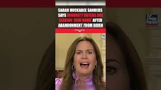 Sarah Huckabee Sanders says minority voters seek a ‘new home’ after abandonment from Biden shorts [upl. by Emelita346]