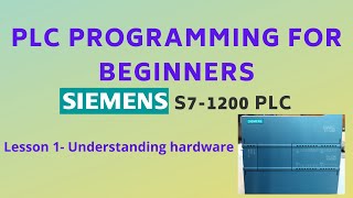 PLC programming for beginners Tutorial 01  Understanding Siemens S71200 PLC hardware simatic [upl. by Tiny]