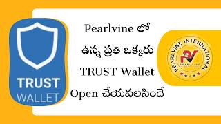 Pearlvine International Every Pearlvine user must open Trust Wallet [upl. by Wavell]