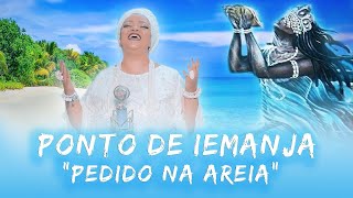 Ponto de Iemanjá  Pedido Na Areia [upl. by Bensky]