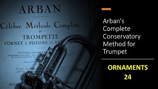 Arbans Complete Conservatory Method for Trumpet ORNAMENTS GRUPPETTO  24 [upl. by Martica]