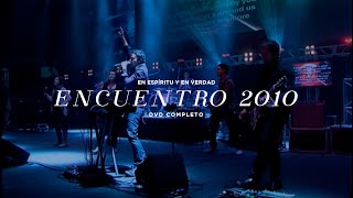 EN ESPÍRITU Y EN VERDAD  quotENCUENTRO 2010quot DVD COMPLETO  MÚSICA CRISTIANA [upl. by Poppy]