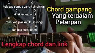 Kunci gitar gampang peterpan yang terdalam chord dan lirik [upl. by Lertnom]