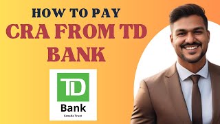 How to pay CRA from TD bank l Double Z [upl. by Tarah85]