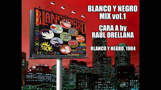 Blanco y Negro Mix vol 1  Cara A [upl. by Niar]