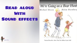 READ ALOUD with sound effects We’re Going on a Bear Hunt by Michael Rosen and Helen Oxenbury [upl. by Gatias]