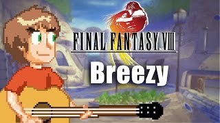 Final Fantasy VIII Breezy Acoustic cover by Steven Morris [upl. by Atsyrk]