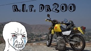 RIP Suzuki DR200 [upl. by Ainola562]