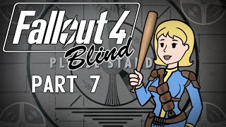 Fallout 4  Blind  Part 7 Touring Tenpines [upl. by Anuaik]