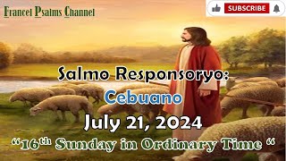 Salmo Responsoryo July 21 2024 Cebuano16th Sunday in Ordinary Time [upl. by Trip]