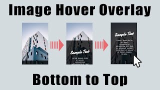 How to Create Image Hover Overlay Slide from Bottom to Top with HTML and CSS [upl. by Ennayt]