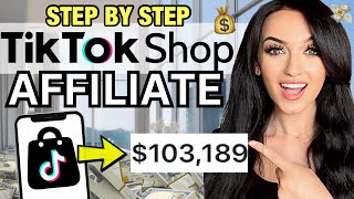 How to Start TikTok Shop Affiliate amp Make 1000s DAILY  STEP BY STEP FREE COURSE [upl. by Sam]