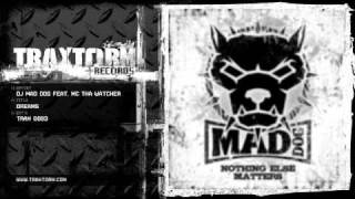 DJ Mad Dog feat MC Tha Watcher  Dreams Traxtorm Records  TRAX 0093 [upl. by Alhahs448]