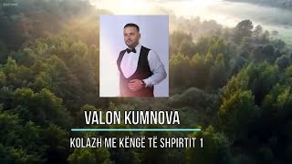 VALON KUMNOVA kolazh me këngë të shpirtit 1  45 minuta [upl. by Aisercal]