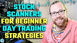 Stock Scanners for Beginner Day Trading Strategies [upl. by Anya31]