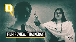 Film Review Thackeray  The Quint [upl. by Berhley]