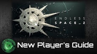 Endless Space 2 New Players Guide  Part 1 [upl. by Srednas]