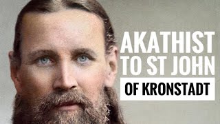 Akathist to St John Kronstadt [upl. by Cynthea]