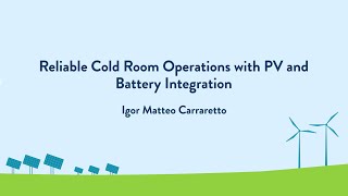 Reliable Cold Room Operations with PV and Battery Integration  Igor Matteo Carraretto [upl. by Lamphere500]