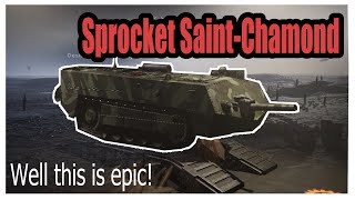 Can The SaintChamond Win WWI  Sprocket Gameplay [upl. by Omrellig]