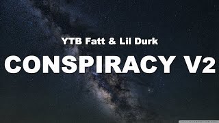 YTB Fatt amp Lil DurkConspiracy V2 Lyrics [upl. by Mcintyre]