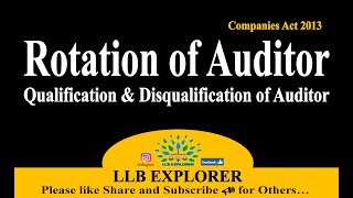 COMPANY ACT 2013 PROVISION FOR ROTATION OF AUDITOR QUALIFICATION amp DISQUALIFICATION OF AUDITOR [upl. by Aneerhs]