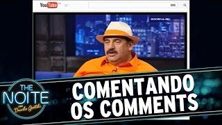 The Noite 310715  Comentando os Comments [upl. by Ansel]