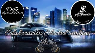 Colaboracion ElectroCumbias EPICENTER  OG Epicenter Bass ft LR ÆPICENTER [upl. by Asir301]