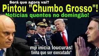 DOMINGÃO DO quotCHUMBO GROSSOquot BOLSONARISTAS VEM SURPRESAS AÍ TRUMP AMEAÇA GENERAIS LULA SOB ATAQUE [upl. by Vikki]