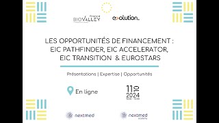 2024 10 11 Opportunités de financement EIC PATHFINDER EIC ACCELERATOR EIC TRANSITION EUROST [upl. by Swinton]