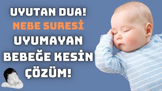 Uyutan Dua  Uyumayan Bebeğe Kesin Çözüm  Bebeğiniz Rahat Uyusun [upl. by Noj]