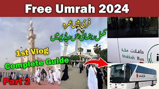 Free Umrah 2024  Makka Bus Service Sa Masjid Jurana Free Ma Kasy Jain  1st Umrah Vlog  Part 2 [upl. by Lletnuahs278]