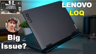 Lenovo LOQ Customer Experience  Why He Is Frustrated [upl. by Arraeit]