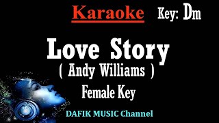 Love Story Karaoke Andy Williams Female key Dm [upl. by Bertha935]