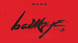 WEAN  badbye Official Lyrics Video [upl. by Ffoeg]