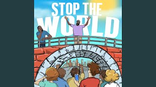 STOP THE WORLD [upl. by Remmos]