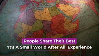 Reddit Users Share Their Best Its A Small World After All Experience [upl. by Starks]