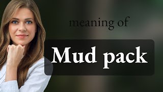 Unveiling the Mystery of quotMud Packquot A Unique English Phrase [upl. by Ennaehr]