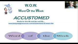 WOW Word Of the Week Accustomed [upl. by Katherine]