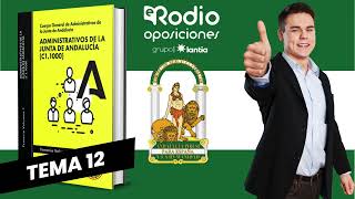 Tema 12  Administrativos de la Junta de Andalucía Volumen 1 [upl. by Haidadej]